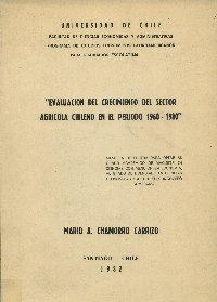 Imagen de la cubierta de Evaluaci&oacute;n del crecimiento del sector agr&iacute;cola chileno en el per&iacute;odo 1960-1980
