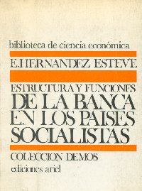 Imagen de la cubierta de Estructura y funciones de la banca en los pa&iacute;ses socialistas