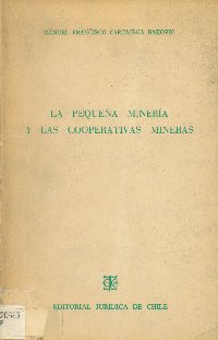 Imagen de la cubierta de La peque&ntilde;a mineria y las cooperativas mineras