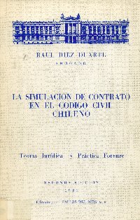 Imagen de la cubierta de La simulaci&oacute;n de contrato en el c&oacute;digo civil chileno.