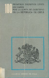 Imagen de la cubierta de 100 primero decretos leyes dictados por la Junta de Gobierno de la Rep&uacute;blica de Chile