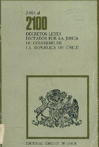 Imagen de la cubierta de 2.001 al 2.100. Decretos leyes dictados por la Junta de Gobierno de la Rep&uacute;blica de Chile