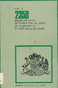 Imagen de la cubierta de 2.301 al 2.350. Decretos leyes dictados por la Junta de Gobierno de la Rep&uacute;blica de Chile