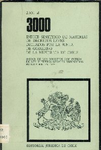 Imagen de la cubierta de 2.001 al 3.000. Indice sint&eacute;tico de materias de decretos leyes dictados por la Junta de Gobierno de la Rep&uacute;blica de Chile