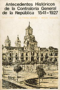 Imagen de la cubierta de Antecedentes historicos de la Contralor&iacute;a General de la Rep&uacute;blica