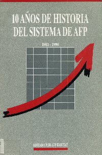 Imagen de la cubierta de 10 a&ntilde;os de historia del sistema de AFP.