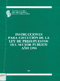 Imagen de la cubierta de Instrucciones para ejecuci&oacute;n de la ley de presupuestos del sector p&uacute;blico a&ntilde;o 1994