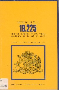 Imagen de la cubierta de Leyes N&ordm; 19.201 a 19.225, decreto supremo N&ordm; 291; texto refundido de la ley N&ordm; 19.175
