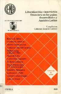 Imagen de la cubierta de Liberalizaci&oacute;n e innovaci&oacute;n financiera en los pa&iacute;ses desarrollados y Am&eacute;rica Latina