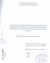 Imagen de la cubierta de De la regulaci&oacute;n org&aacute;nica de los almacenes generales de dep&oacute;sito, de la regulaci&oacute;n funcional del contrato de almacenaje y de la circulaci&oacute;n de los t&iacute;tulos de cr&eacute;dito de Chile