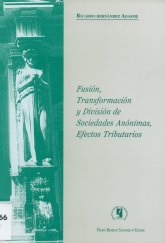 Imagen de la cubierta de Fusi&oacute;n, transformaci&oacute;n y divisi&oacute;n de sociedades an&oacute;nimas, efectos tributarios
