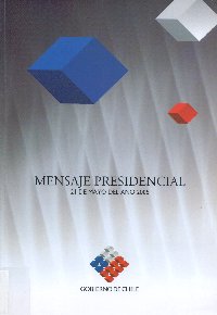 Imagen de la cubierta de Mensaje presidencial. Discurso del Presidente de la Rep&uacute;blica Se&ntilde;or Ricardo Lagos Escobar. En el inicio de la legislatura ordinaria del Congreso Nacional.