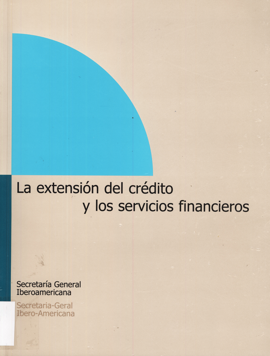 Imagen de la cubierta de La extensi&oacute;n del cr&eacute;dito y los servicios financieros
