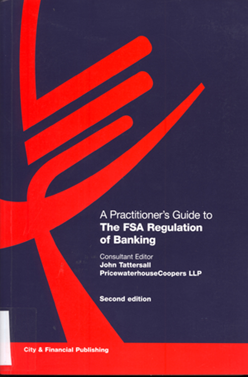Imagen de la cubierta de A practitioner&acute;s guide to the FSA regulation of banking