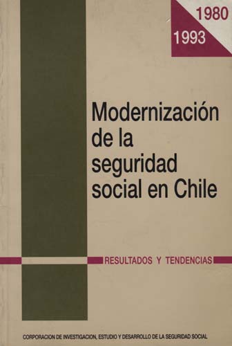 Imagen de la cubierta de Modernizaci&oacute;n de la seguridad social en Chile. 30 a&ntilde;os. 1980-1993