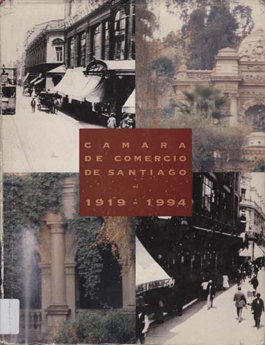 Imagen de la cubierta de C&aacute;mara de Comercio de Santiago. 1919-1994