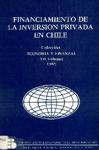 Imagen de la cubierta de Financiamiento de la inversi&oacute;n privada en Chile