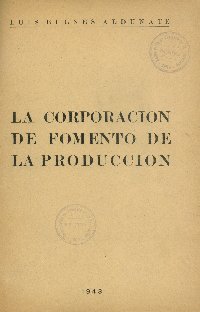 Imagen de la cubierta de La Corporacion de Fomento de la Producci&oacute;n