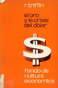 Imagen de la cubierta de El oro y la crisis del d&oacute;lar.